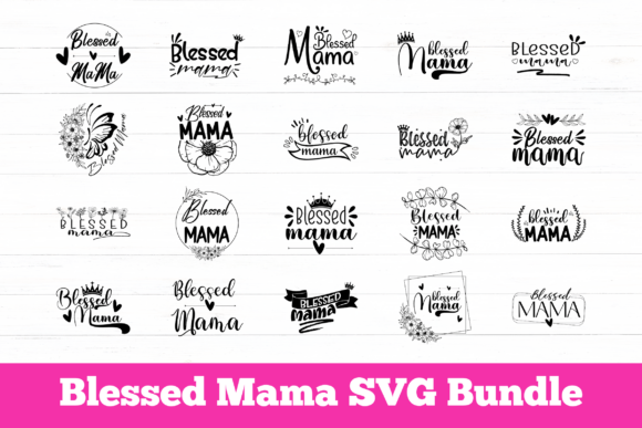Blessed Mama SVG: Graphics & Print Templates