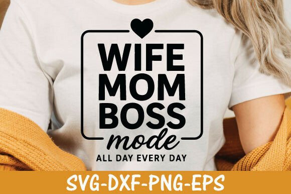 Boss Wife Blessed Mom SVG: Graphics for T-Shirt Designs