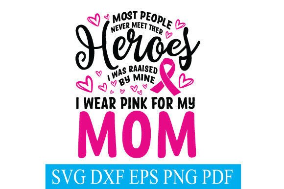 I Wear Pink for My Mom SVG: A Designer’s Review