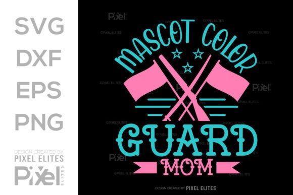 Mascot Color Guard Mom SVG: Graphics for T-Shirts