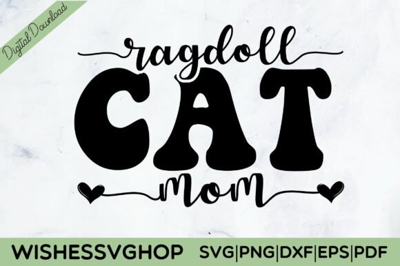 Ragdoll Cat Mom SVG PNG: A Designer's Review