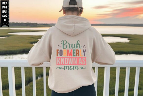 Review: Bruh Formerly Known As Mom Svg for T-Shirt Designs and Graphics