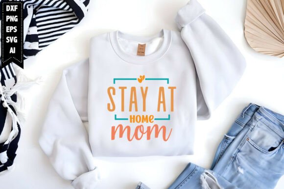 Review: Stay at Home Mom Svg Graphics for T-Shirt Designs
