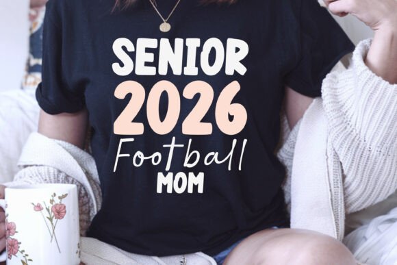 Senio 2026 Football Mom: Graphics for T-Shirt Designs