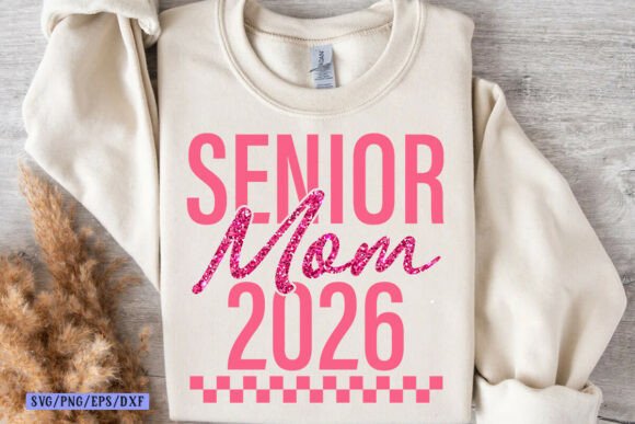 Senior Mom 2026 Graphics for T-Shirt Designs