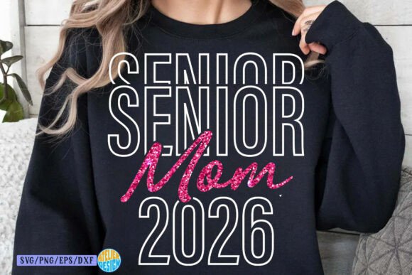 Senior Mom SVG & PNG: Graphics for T-Shirt Designs