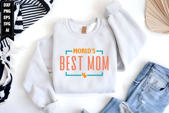 World's Best Mom SVG: Graphics for T-Shirt Designs